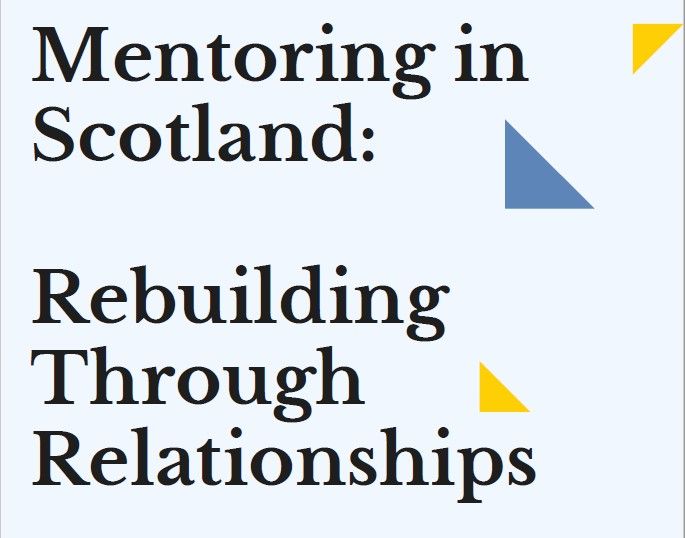 SMN NEWS: Call to Scottish Government - Mentoring in Scotland: Rebuilding Through Relationships 
